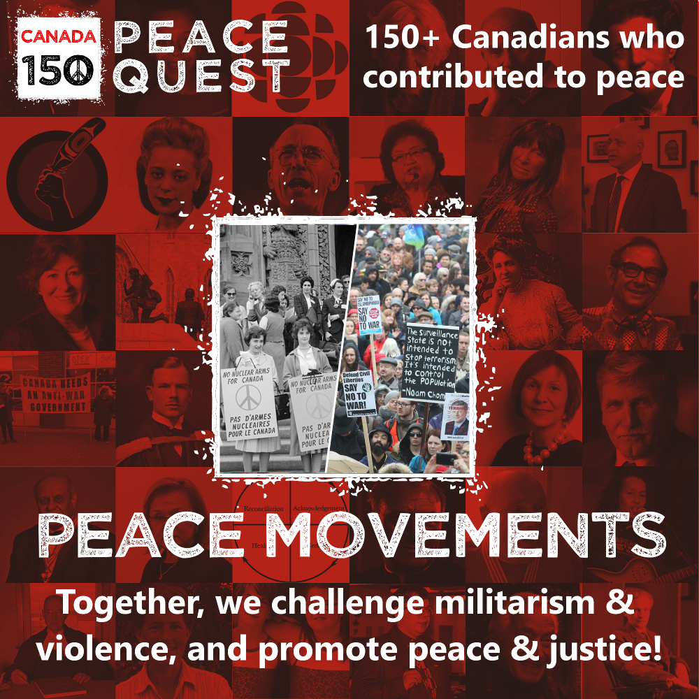 150+ Canadians Day 16: Peace Movements