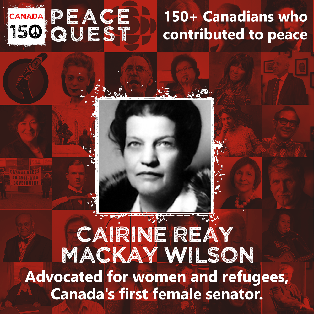 150+ Canadians Day 17: Cairine Reay Mackay Wilson