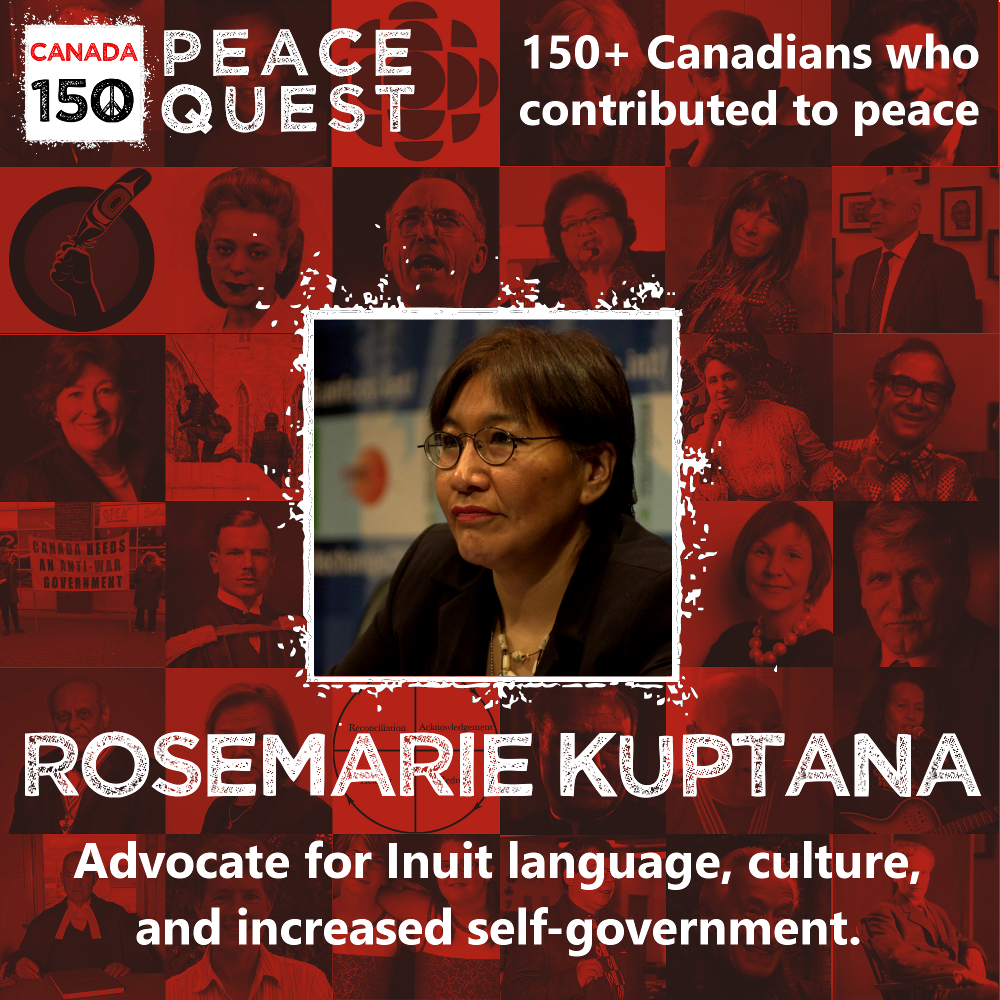 150+ Canadians Day 31: Rosemarie Kuptana
