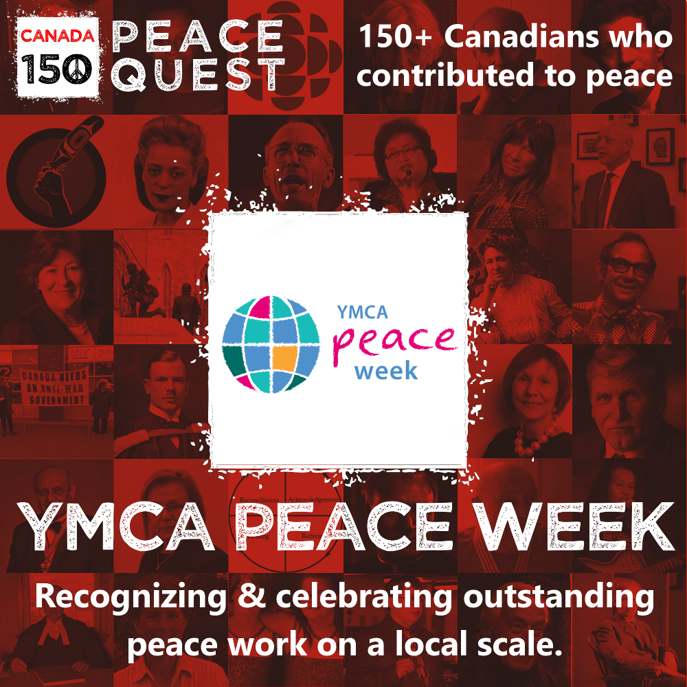 150+ Canadians Day 71: YMCA Peace Week