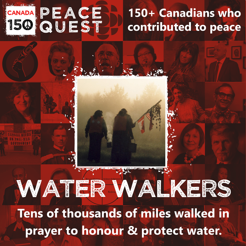 150+ Canadians Day 74: Mother Earth Water Walkers