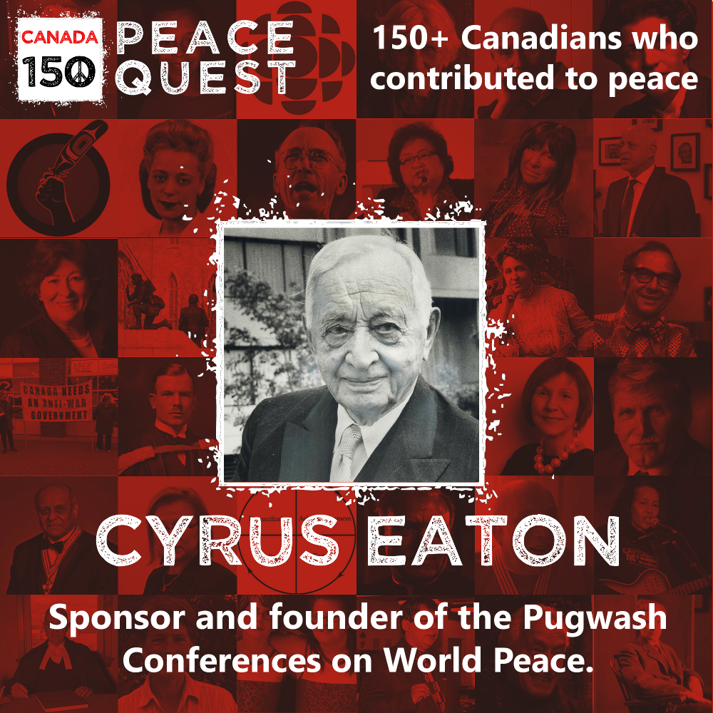 150+ Canadian Day 95: Cyrus Eaton