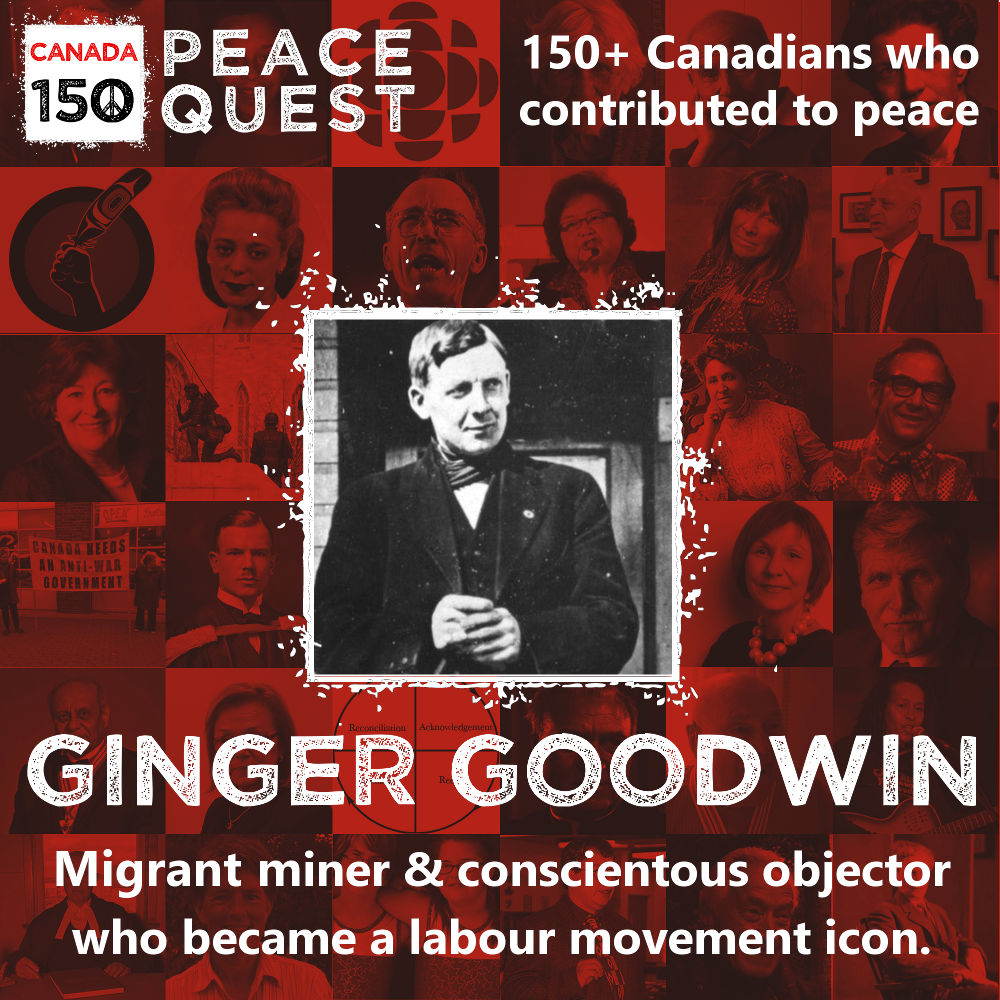 150+ Canadians Day 101: Ginger Goodwin