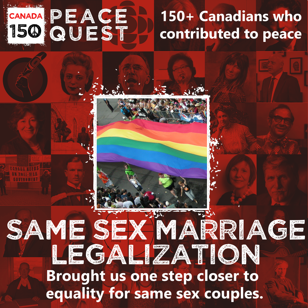 150+ Canadians Day 102: The Legalization Of Same Sex Marriage