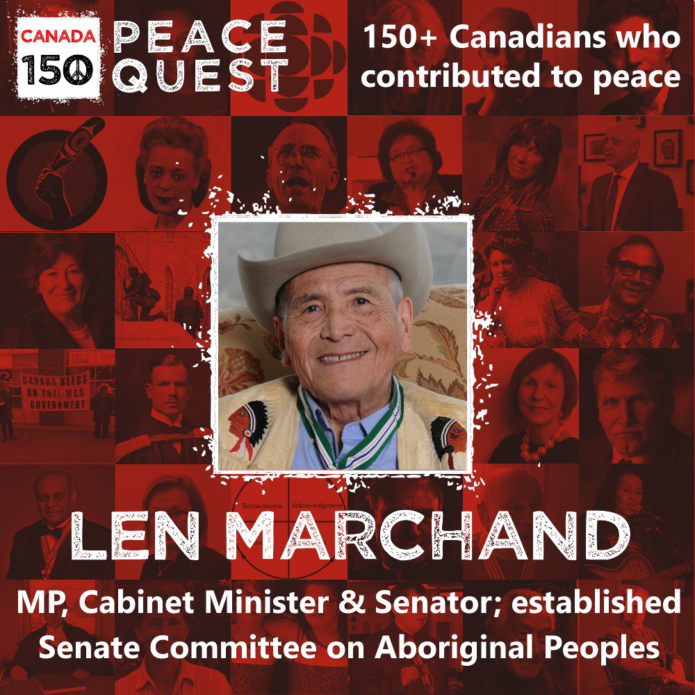 150+ Canadians Day 119: Len Marchand