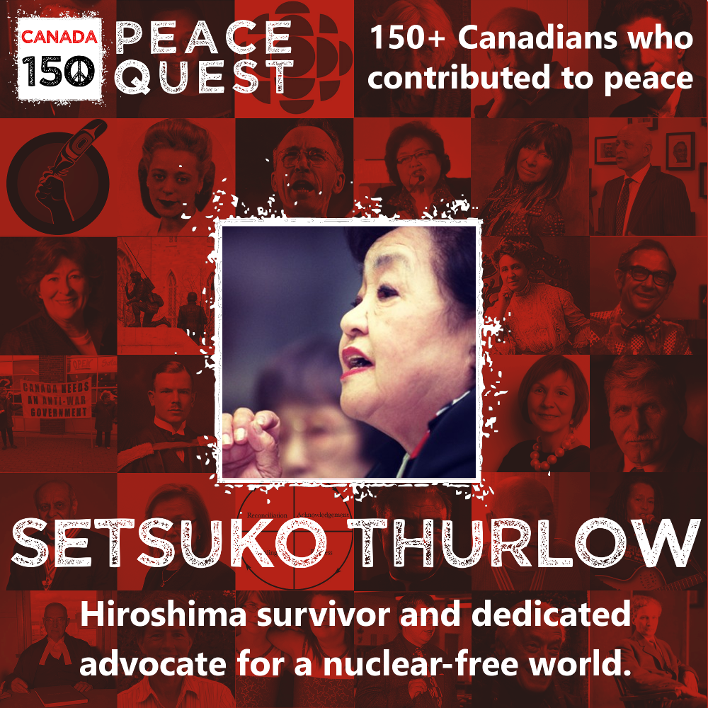 150+ Canadians Day 142: Setsuko Thurlow